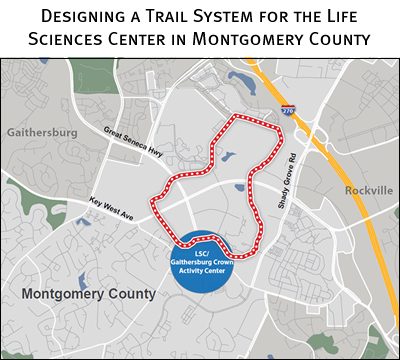 Designing a Trail System for the Life Sciences Center in Montgomery County